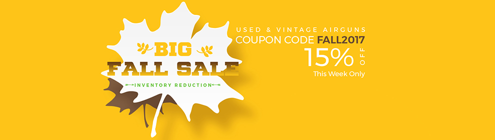 Fall Inventory Reduction Sale on Used & Vintage Airguns 2017